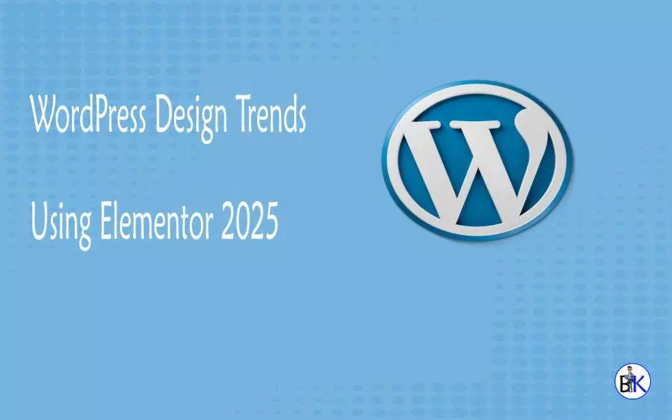 WordPress Design Trends Using Elementor 2025