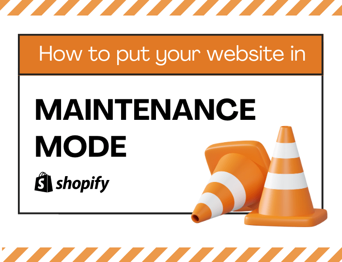Putting Your Shopify Store in Maintenance Mode: A Comprehensive Guide