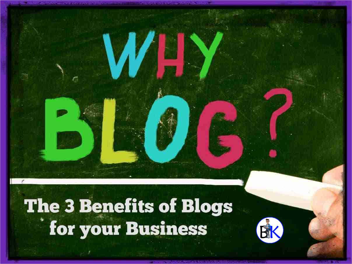 3 Awesome Reasons Why Your Business Needs a Blog