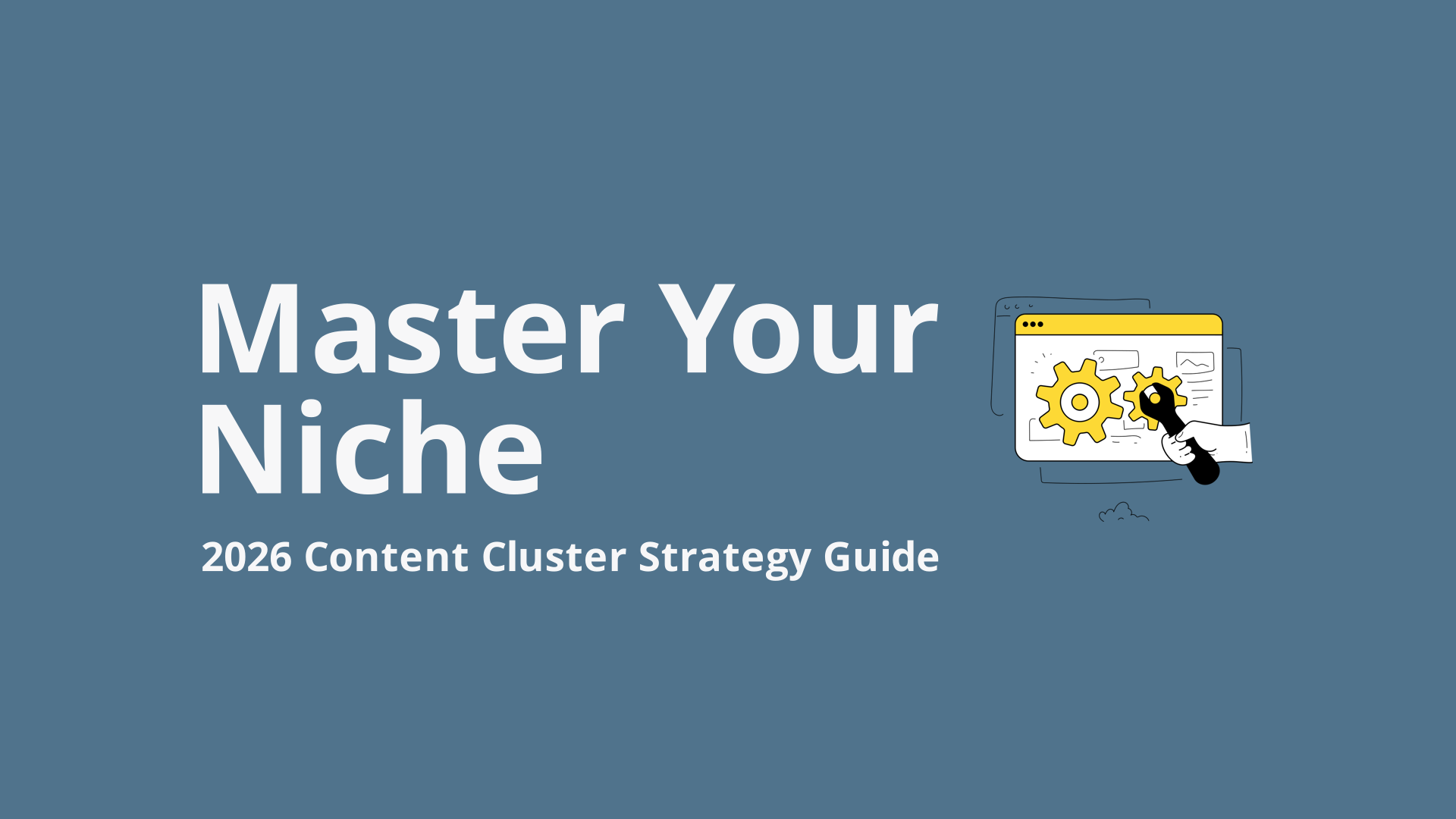 Content Cluster Strategy Guide