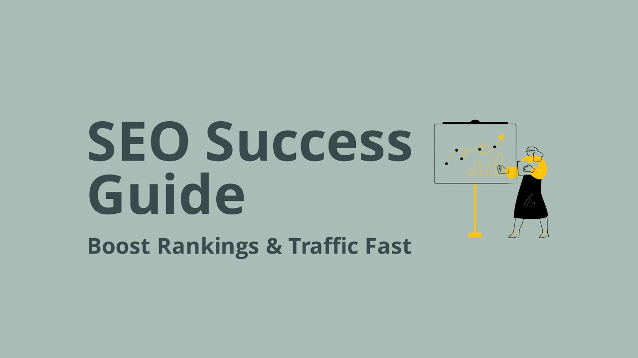 SEO Success Guide: Boost Rankings & Traffic Fast